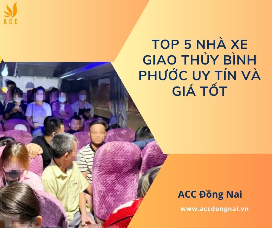 Top 5 nhà xe Giao Thủy Bình Phước uy tín và giá tốt