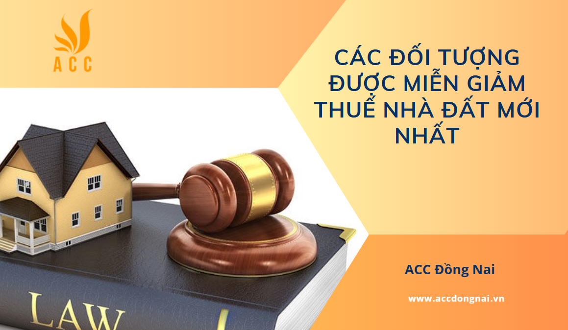 Các đối tượng được miễn giảm thuế nhà đất mới nhất