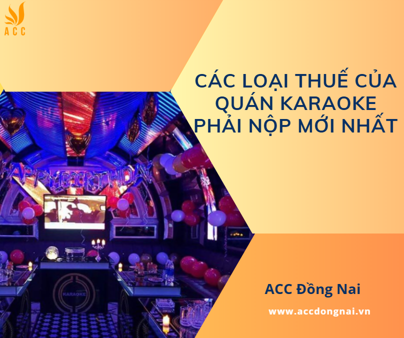 Các loại thuế của quán karaoke phải nộp mới nhất