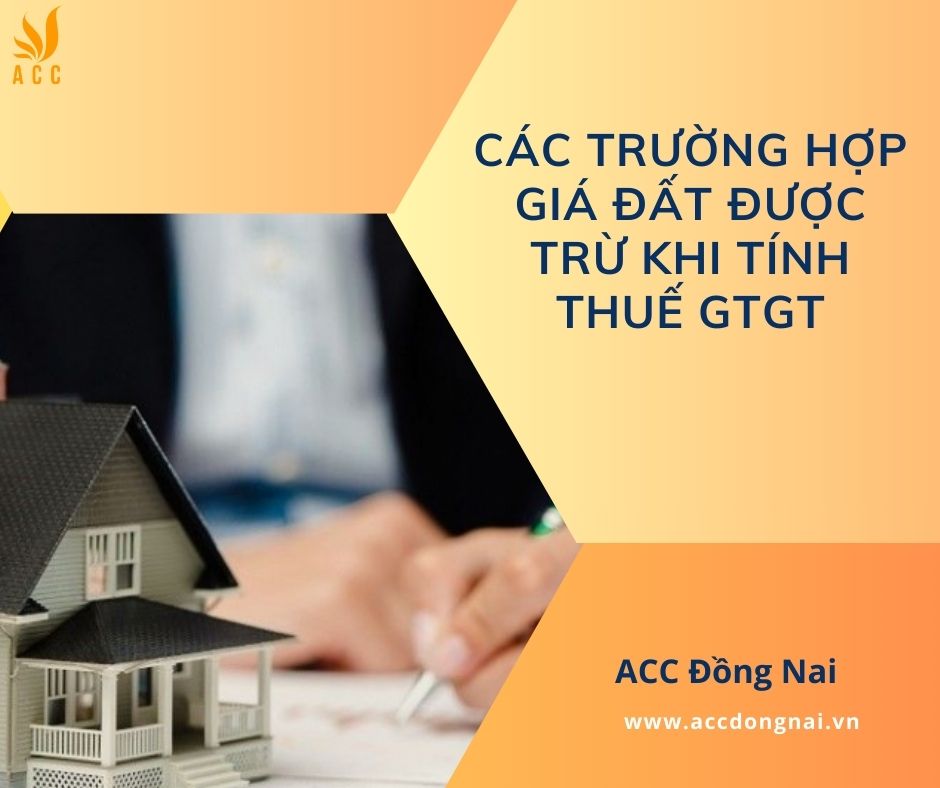 Các trường hợp giá đất được trừ khi tính thuế GTGT