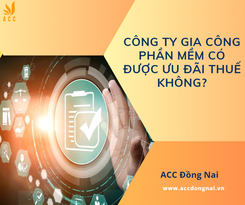 Công ty gia công phần mềm có được ưu đãi thuế không?