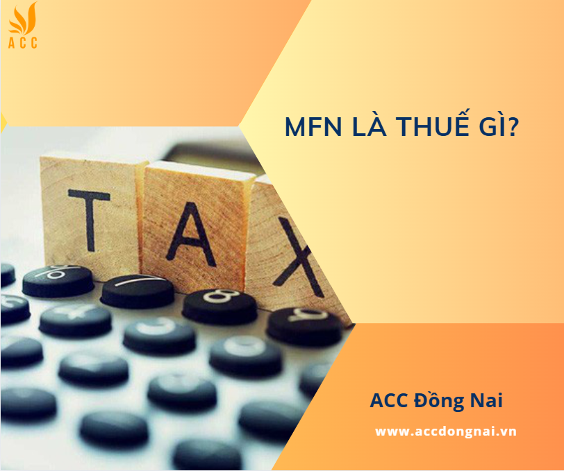 MFN là thuế gì?