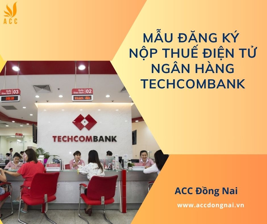 Mẫu đăng ký nộp thuế điện tử ngân hàng Techcombank