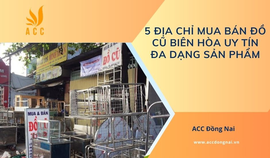 NỘI THẤT SECONDHAND CHẤT LƯỢNG CAO Ở ĐỒNG NAI