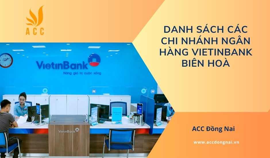 Danh sách các chi nhánh ngân hàng Vietinbank Biên Hoà