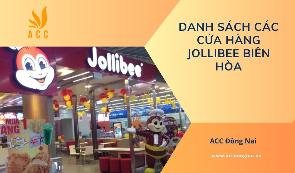 Danh sách các cửa hàng Jollibee Biên Hòa