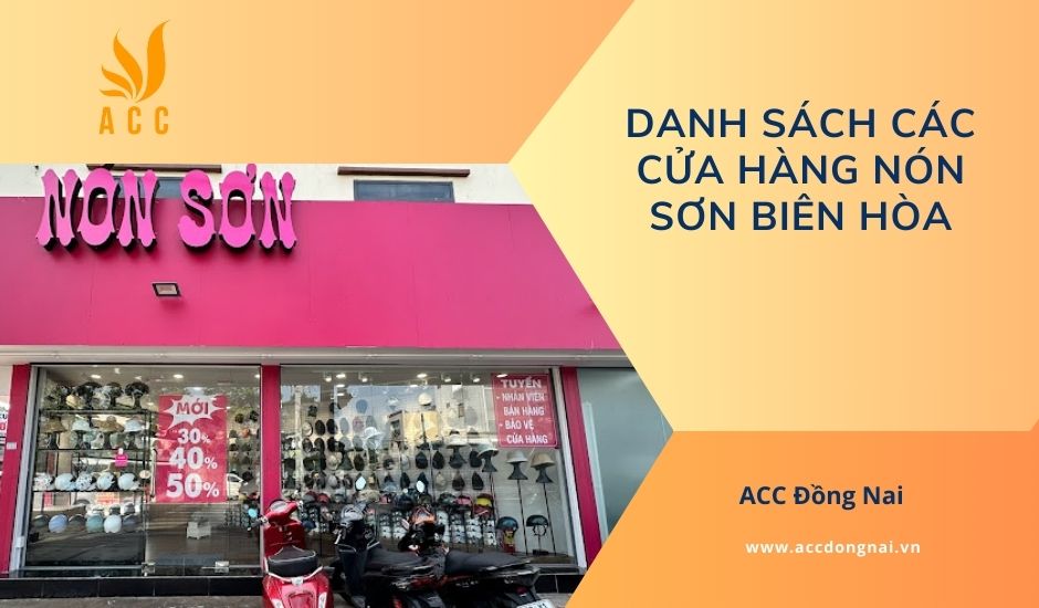 Danh sách các cửa hàng Nón Sơn Biên Hòa