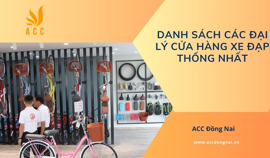 Danh sách các đại lý cửa hàng xe đạp Thống Nhất
