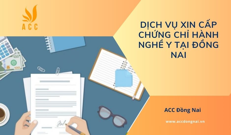 Dịch vụ xin cấp chứng chỉ hành nghề y tại Đồng Nai
