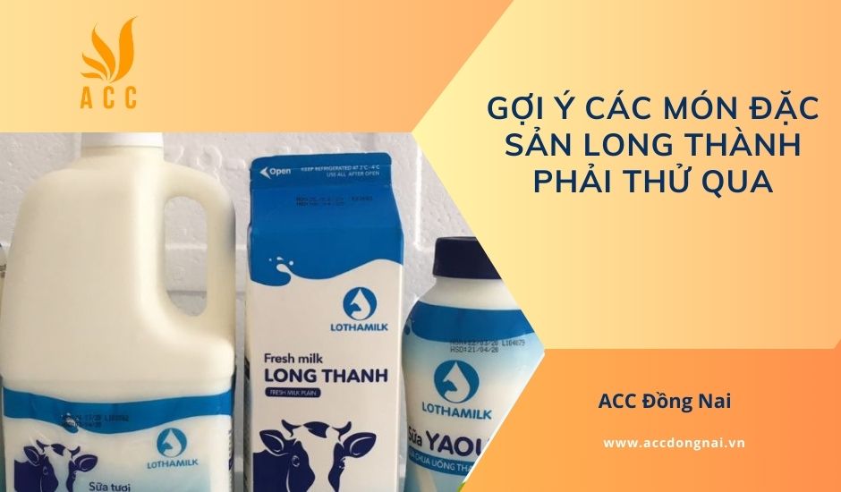 Gợi ý các món đặc sản Long Thành phải thử qua