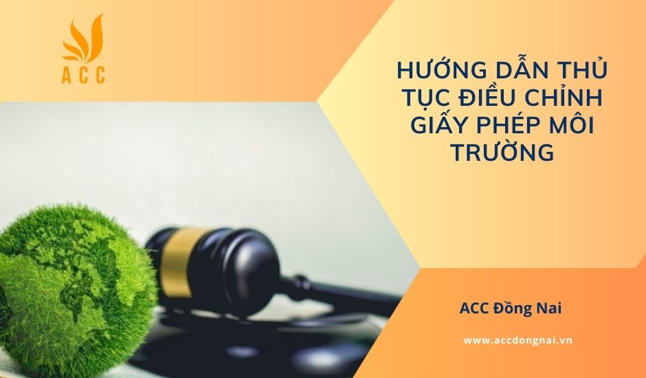 Hướng dẫn thủ tục điều chỉnh giấy phép môi trường