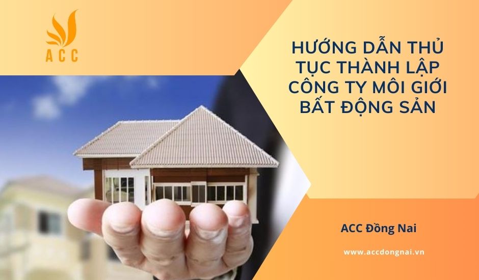 Hướng dẫn thủ tục thành lập công ty môi giới bất động sản