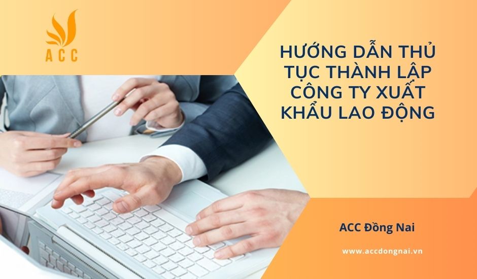 Hướng dẫn thủ tục thành lập công ty xuất khẩu lao động