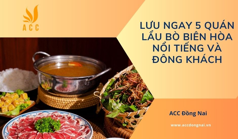 Lưu ngay 5 quán lẩu bò Biên Hòa nổi tiếng và đông khách