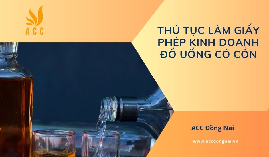 Thủ tục làm giấy phép kinh doanh đồ uống có cồn