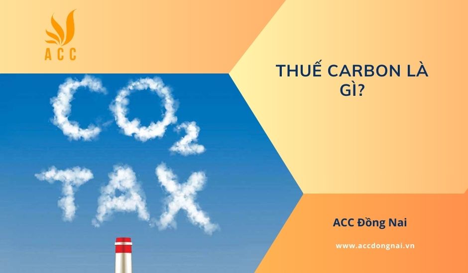 Thuế Carbon là gì?