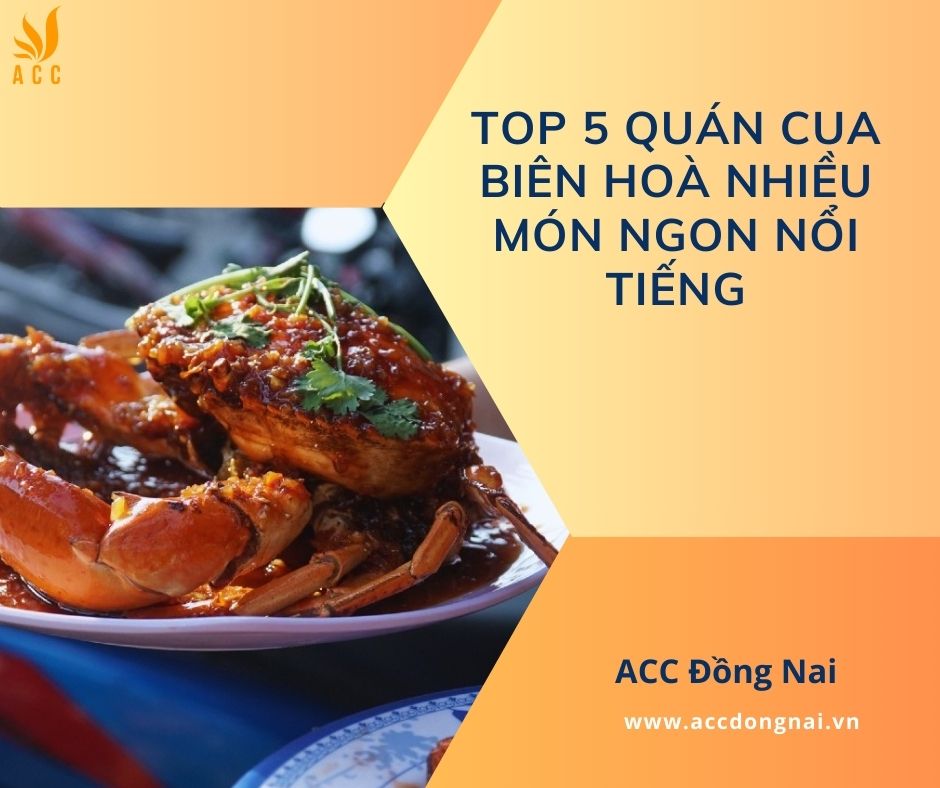 Top 5 quán cua Biên Hoà nhiều món ngon nổi tiếng