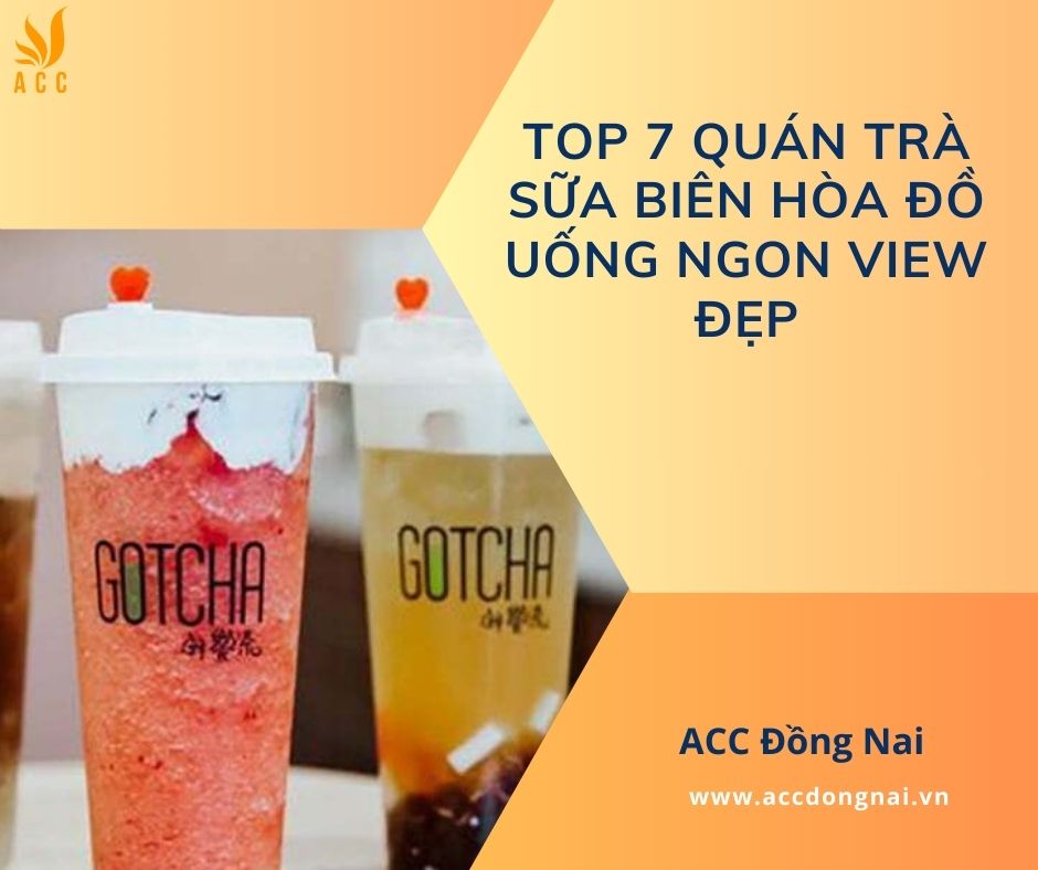 Top 7 quán trà sữa Biên Hòa đồ uống ngon view đẹp