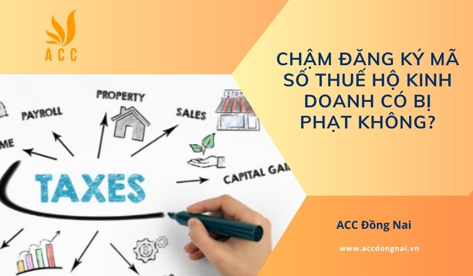 Chậm đăng ký mã số thuế hộ kinh doanh có bị phạt không?