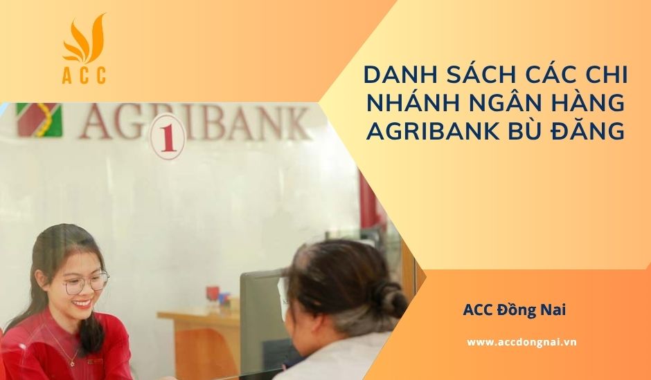 Danh sách các chi nhánh ngân hàng Agribank Bù Đăng