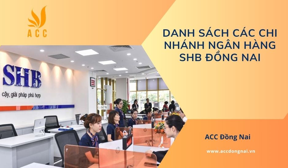 Danh sách các chi nhánh ngân hàng SHB Đồng Nai