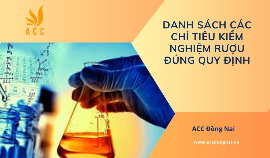 Danh sách các chỉ tiêu kiểm nghiệm rượu đúng quy định