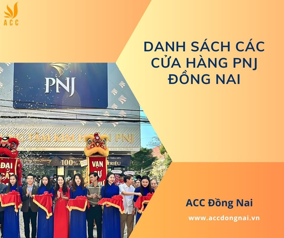 Danh sách các cửa hàng PNJ Đồng Nai