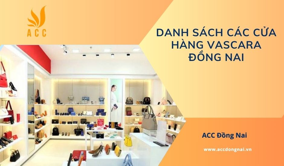 Danh sách các cửa hàng Vascara Đồng Nai