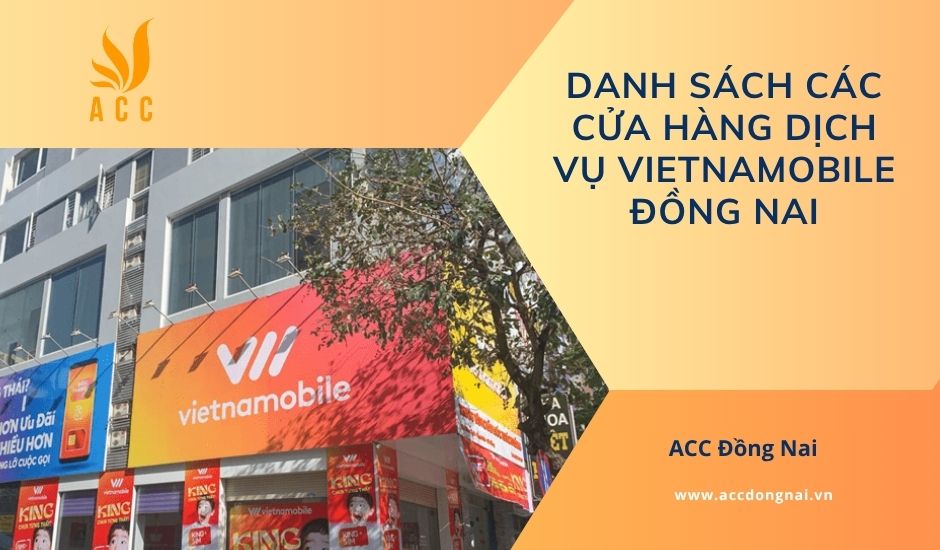 Danh sách các cửa hàng dịch vụ Vietnamobile Đồng Nai