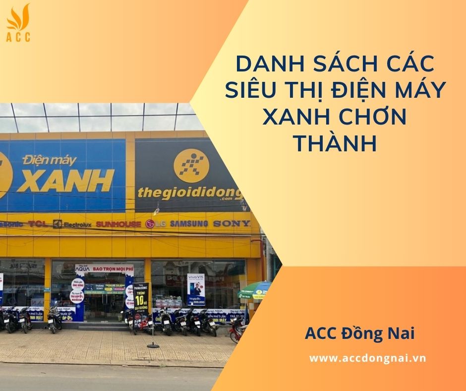 Danh sách các siêu thị Điện Máy Xanh Chơn Thành
