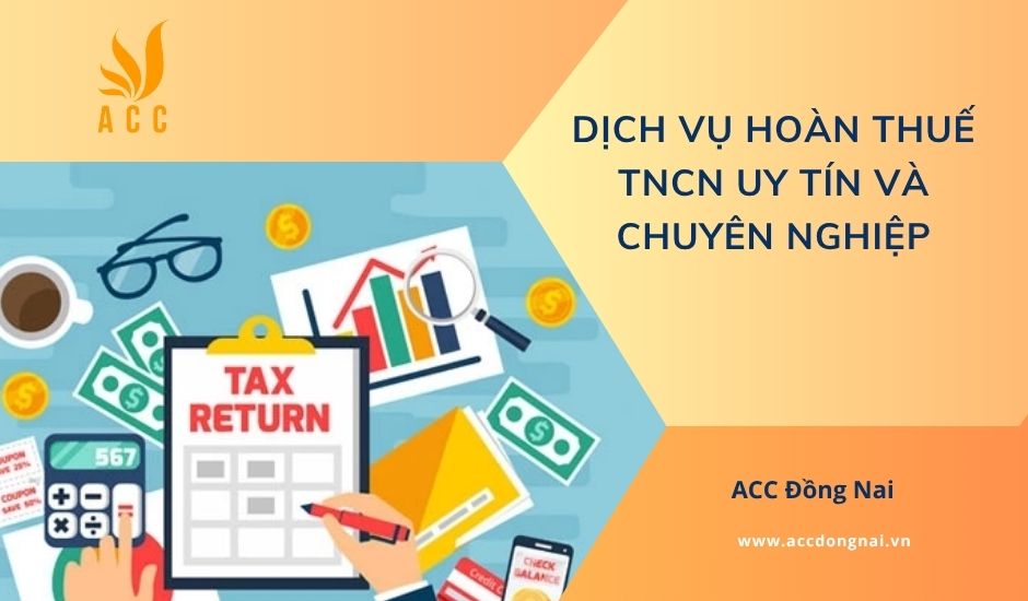 Dịch vụ hoàn thuế TNCN uy tín và chuyên nghiệp