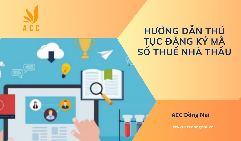 Hướng dẫn thủ tục đăng ký mã số thuế nhà thầu