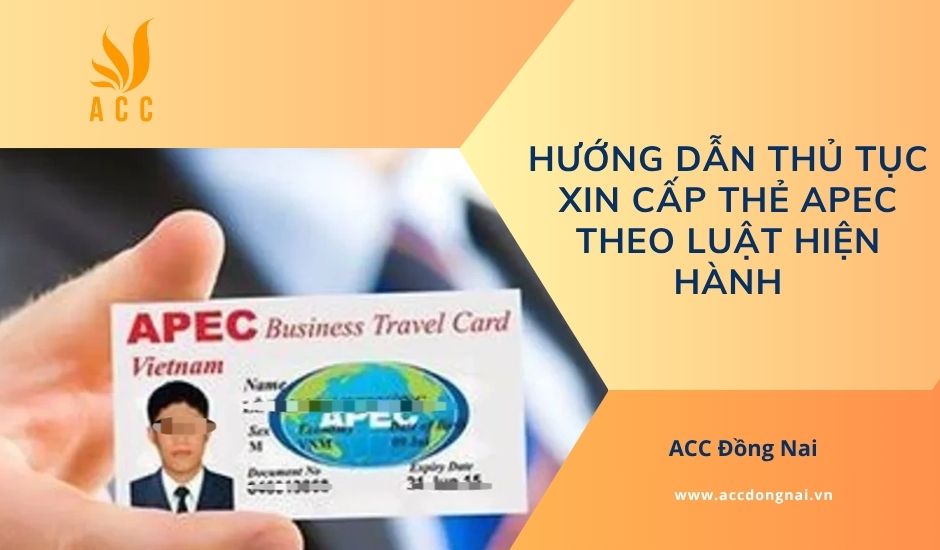 Hướng dẫn thủ tục xin cấp thẻ APEC theo luật hiện hành