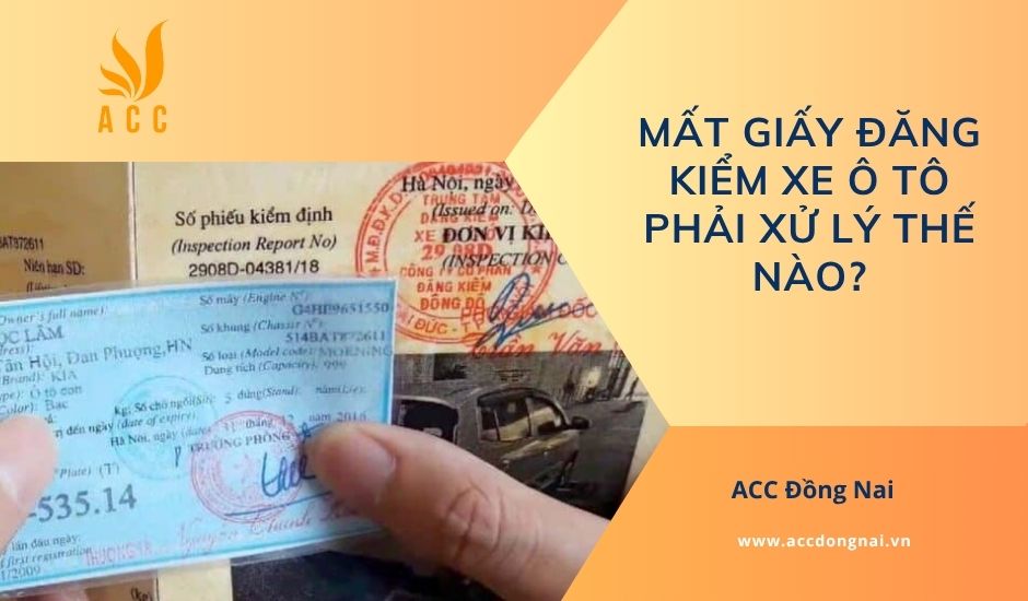 Mất giấy đăng kiểm xe ô tô phải xử lý thế nào?