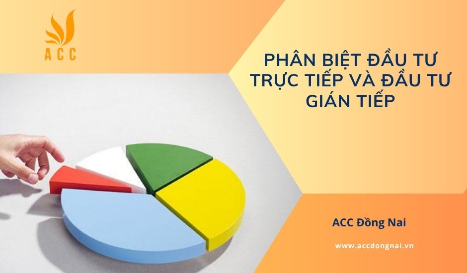 Phân biệt đầu tư trực tiếp và đầu tư gián tiếp