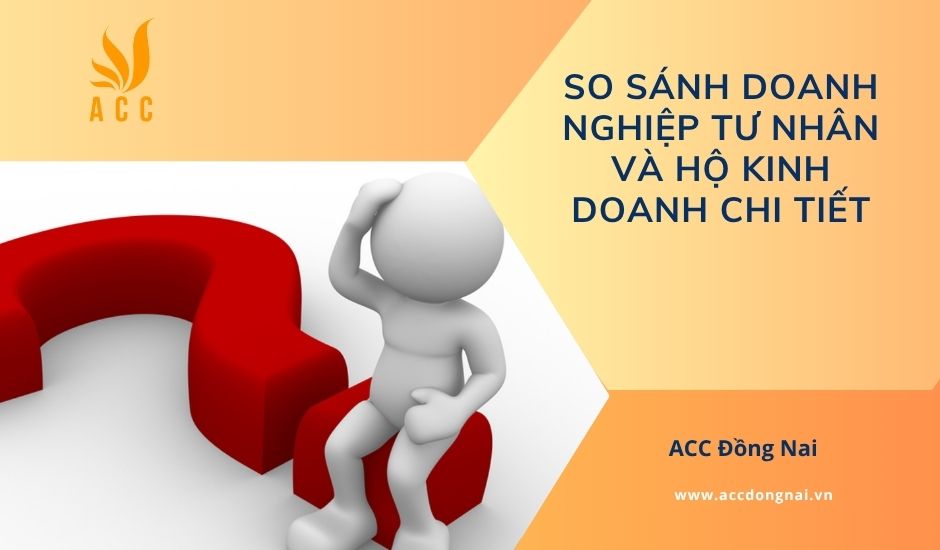 So sánh doanh nghiệp tư nhân và hộ kinh doanh chi tiết