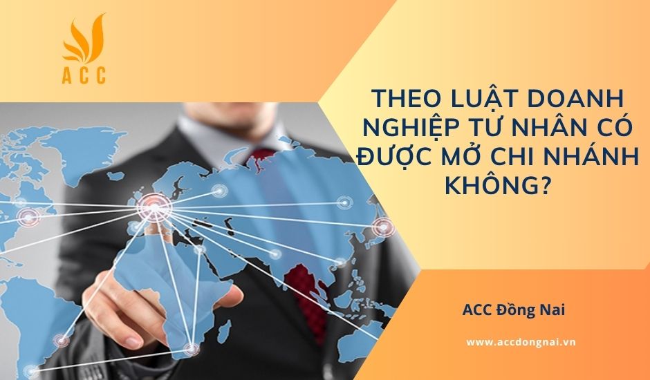 Theo luật doanh nghiệp tư nhân có được mở chi nhánh không?