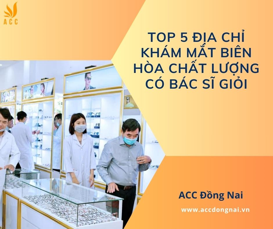 Top 5 địa chỉ khám mắt Biên Hòa chất lượng có bác sĩ giỏi