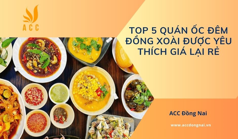 Top 5 quán ốc đêm Đồng Xoài được yêu thích giá lại rẻ