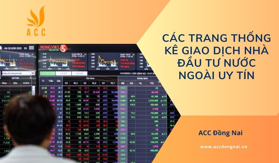 Các trang thống kê giao dịch nhà đầu tư nước ngoài uy tín