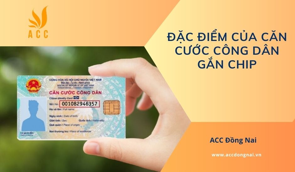 Đặc điểm của căn cước công dân gắn chip