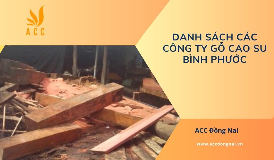 Danh sách các công ty gỗ cao su Bình Phước