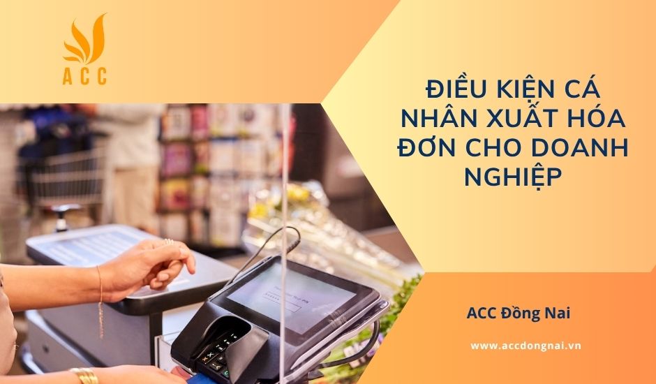 Điều kiện cá nhân xuất hóa đơn cho doanh nghiệp