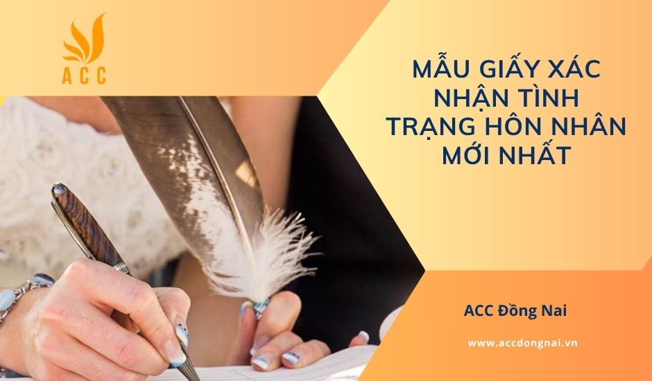 Mẫu giấy xác nhận tình trạng hôn nhân mới nhất