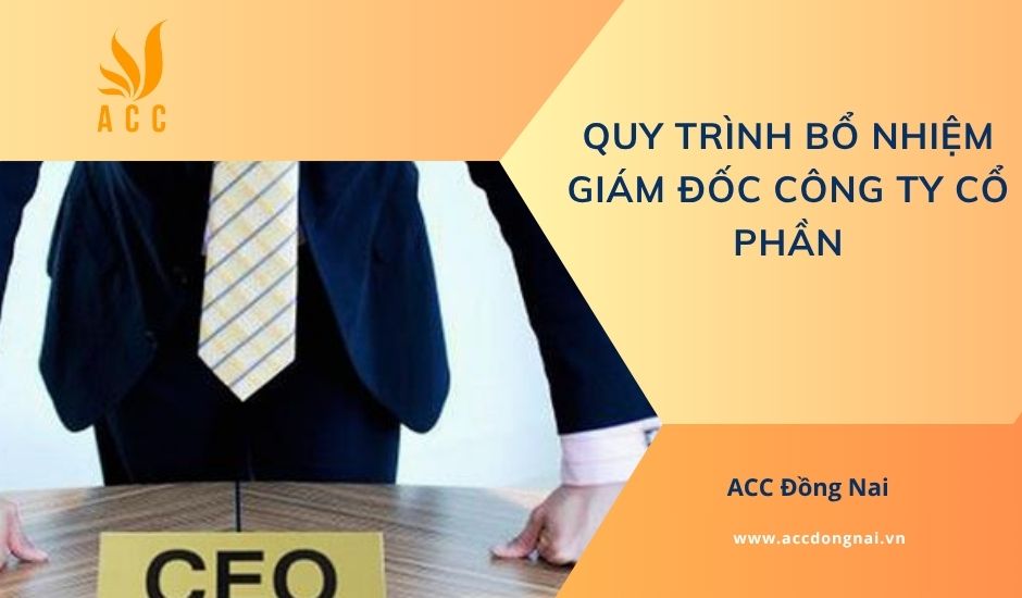 Quy trình bổ nhiệm giám đốc công ty cổ phần