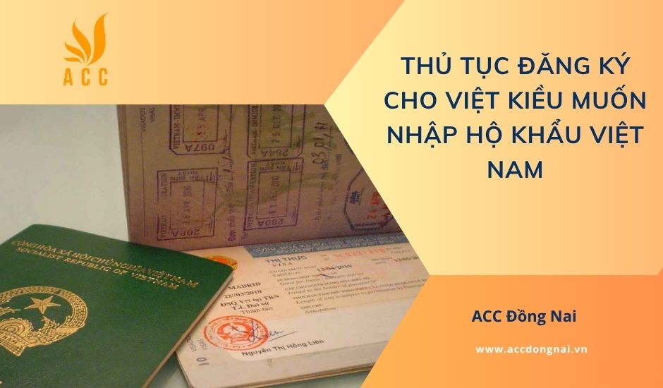 Thủ tục đăng ký cho việt kiều muốn nhập hộ khẩu Việt Nam