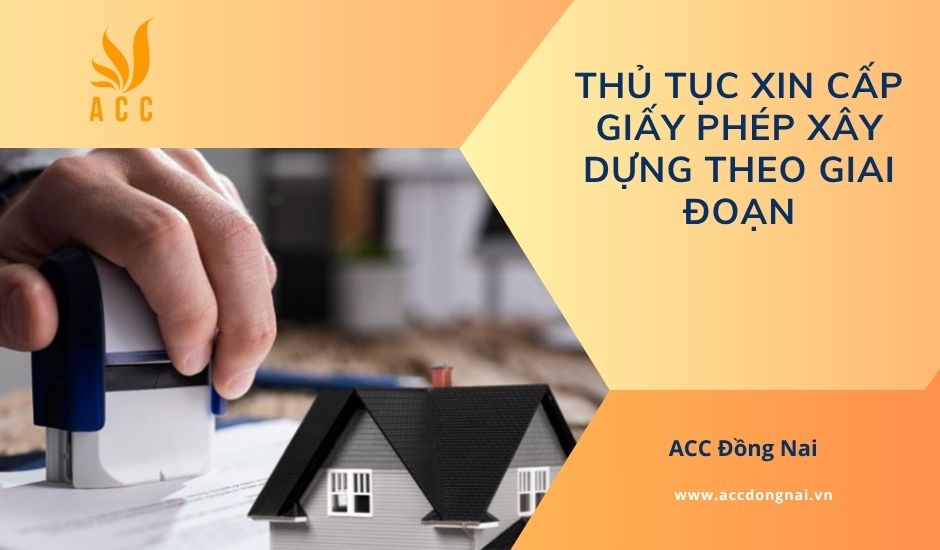 Thủ tục xin cấp giấy phép xây dựng theo giai đoạn