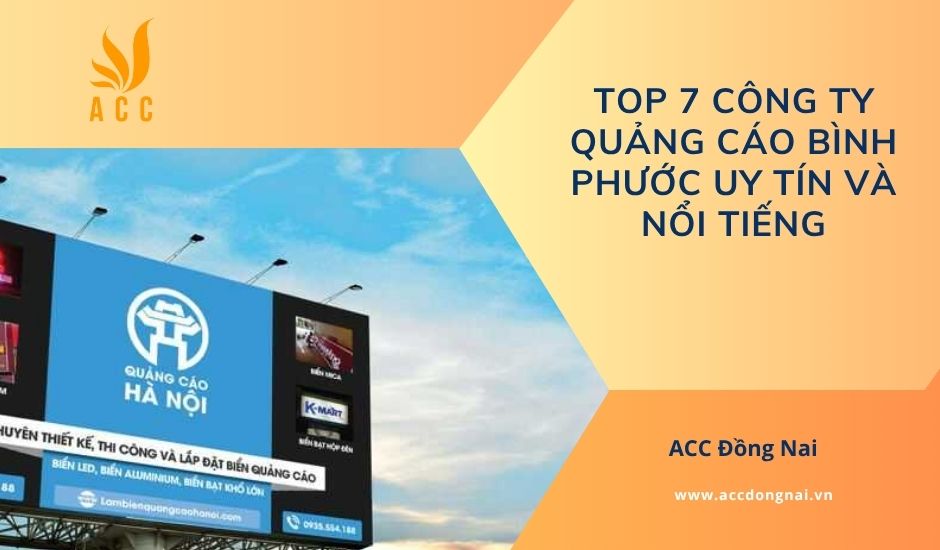 Top 7 công ty quảng cáo Bình Phước uy tín và nổi tiếng