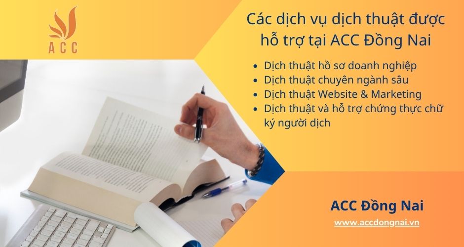Các dịch vụ dịch thuật được hỗ trợ tại ACC Đồng Nai