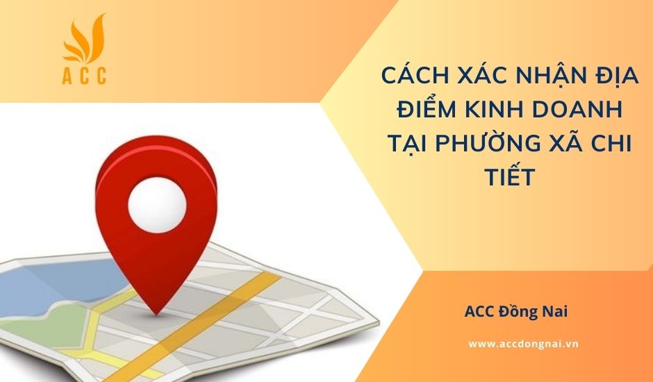 Cách xác nhận địa điểm kinh doanh tại phường xã chi tiết